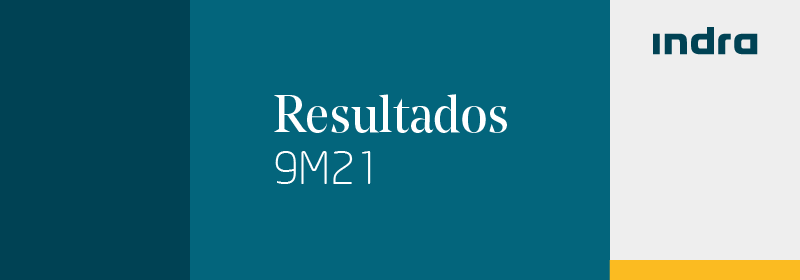 Los ingresos, el EBIT y el beneficio neto de Indra en los nueve primeros meses de 2021 superaron ampliamente los volúmenes precrisis de 2019. Indra vuelve a aumentar sus objetivos para el ejercicio 2021 y anuncia la vuelta del dividendo