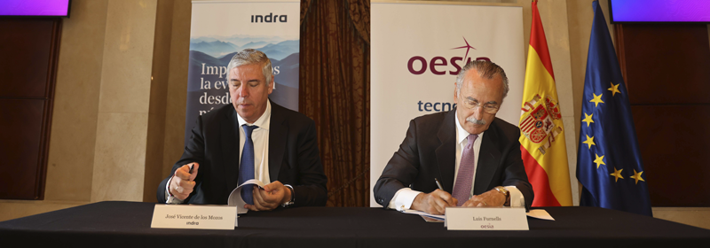 Indra and Oesía Group sign a strategic collaboration agreement for the development of state-of-the-art defence systems